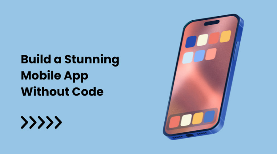 Build Mobile App Without Code