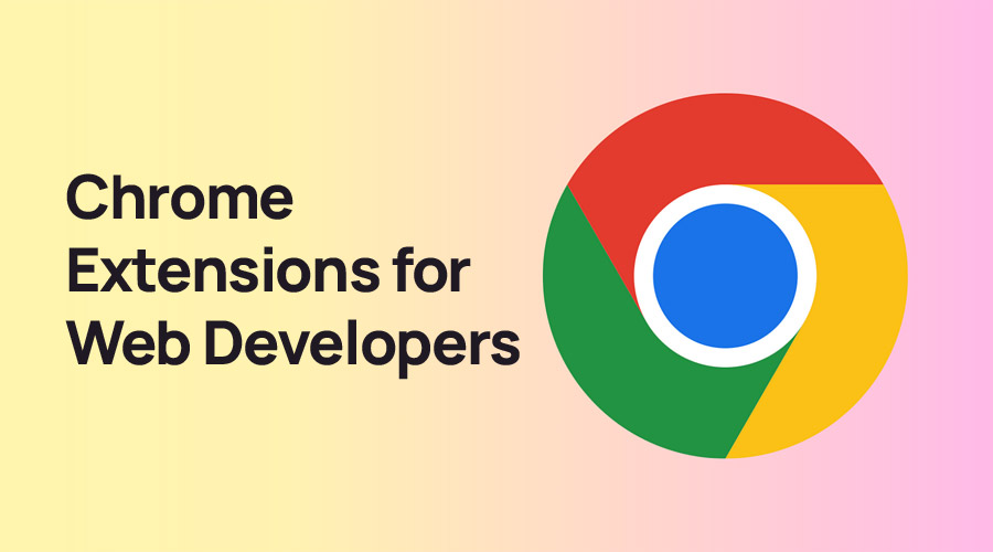 Chrome Extension for Web Developers