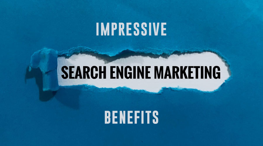 Search Engine Marketing Benefits