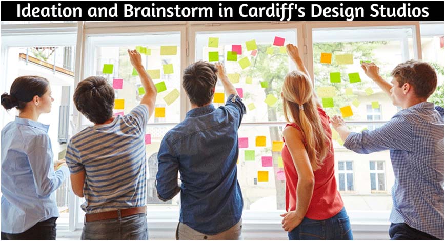 Ideation and Brainstorm in Cardiff's Design Studios