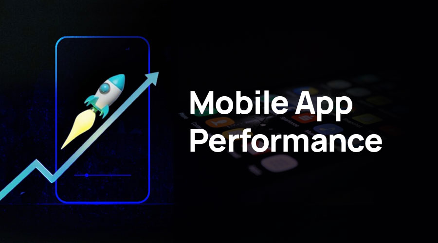 Mobile App Performance